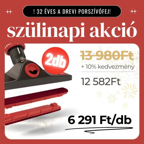Szülinapi akció: 2darab porszívófej + 10% kedvezmény